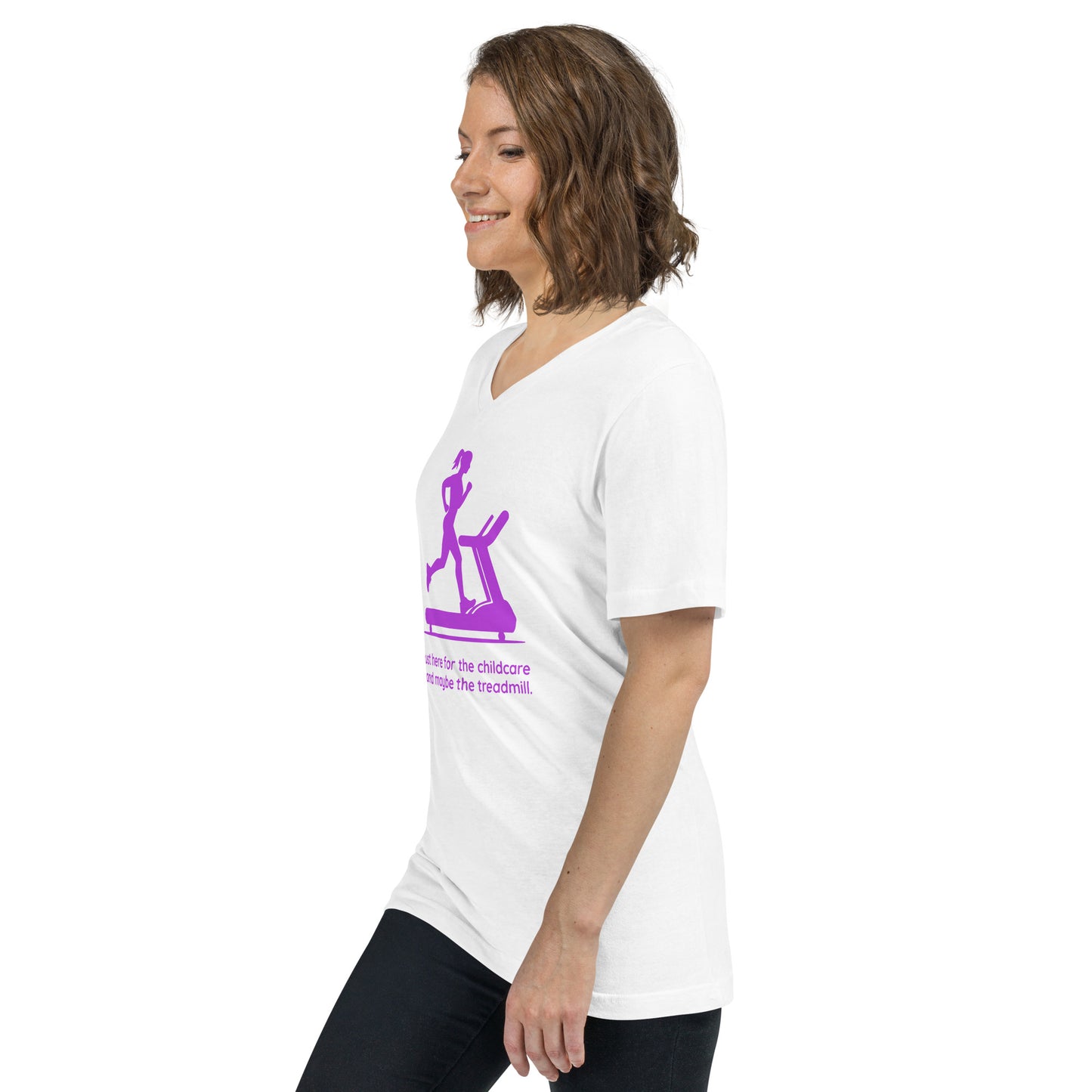 White V-neck tee with purple "Just Here for the Childcare—and Maybe the Treadmill" graphic on front.